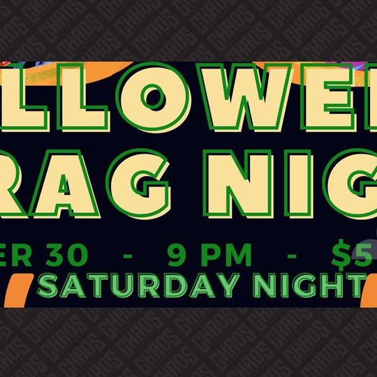 Get your Halloween weekend going with Drag Night. Runway starts at 9pm in the Ch