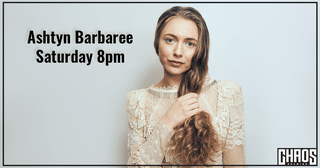 Join us Saturday at 8pm for singer-songwriter Ashtyn Barbaree.